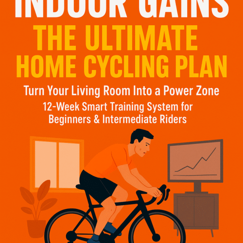 Indoor Gains: The Ultimate Home Cycling Plan